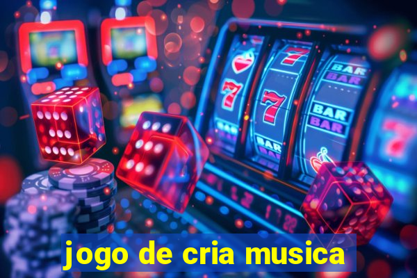 jogo de cria musica